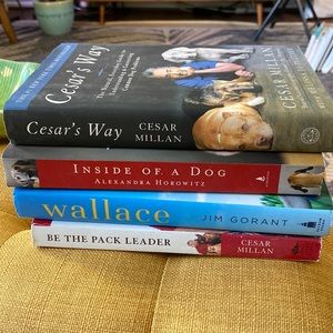 4 Dog books! Cesar’s Way, Be the Pack Leader, Inside of A Dog, & Wallace EUC